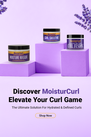 Introducing Gold Banner Beauty: Elevating Haircare with MoisturCurl Products Clean, Vegan Formulas